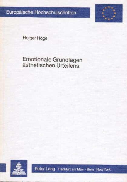 Emotionale Grundlagen ästhetischen Urteilens : e. experimenteller Beitr. zur Psychologie d. Ästhetik.