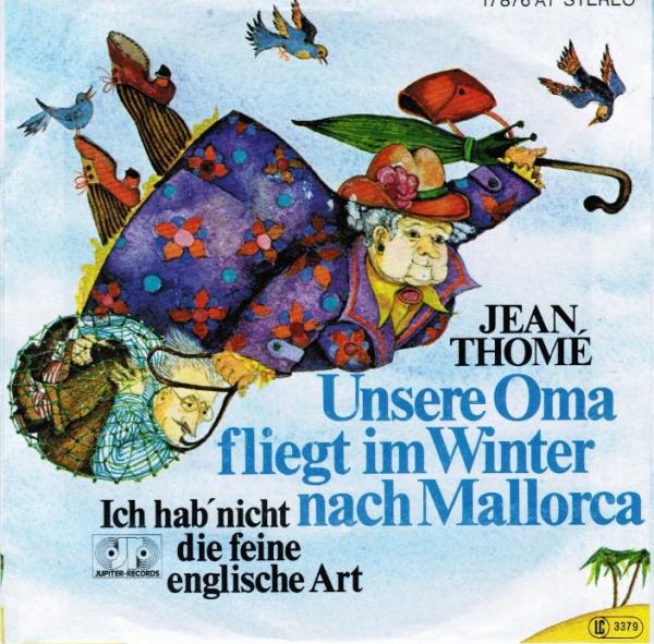 Jean Thomé : Unsere Oma Fliegt Im Winter Nach Mallorca [Vinyl, 7"]