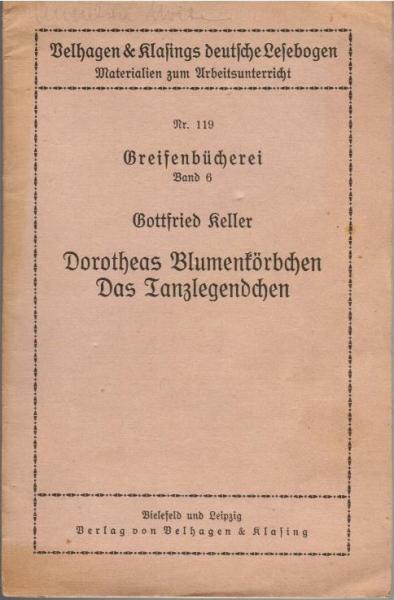 Dorotheas Blumenkörbchen; Das Tanzlegendchen; Gottfried Keller.