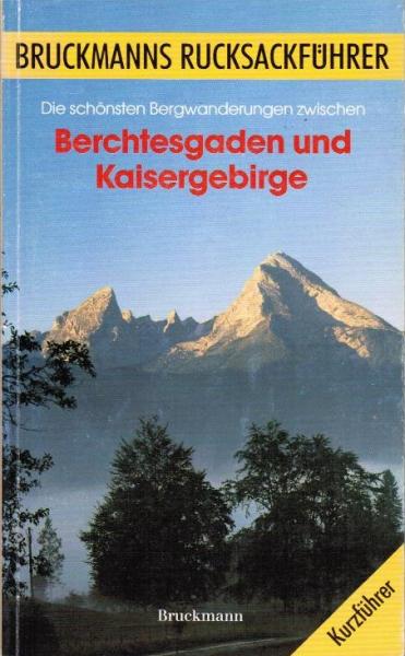 Lindorfer, Adolf: Die schönsten Bergwanderungen zwischen Berchtesgaden und Kaisergebirge; Teil: Kurzführer.