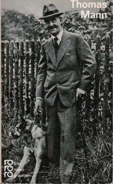 Thomas Mann in Selbstzeugnissen und Bilddokumenten.