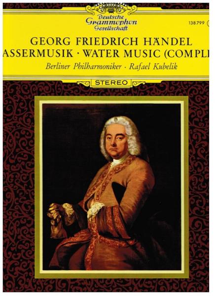 Wassermusik - Water Music (Complete) (Kubelik)