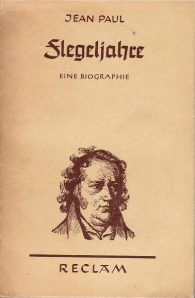 Flegeljahre : Eine Biographie ; Bdch. 1-4 [in 1 Bde].