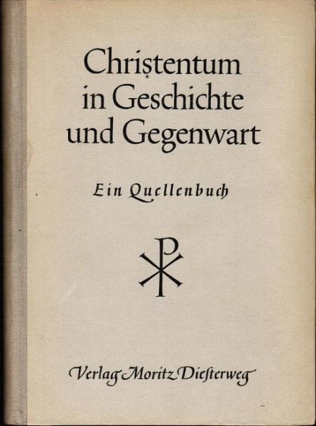Christentum in Geschichte und Gegenwart : Ein Quellenbuch.