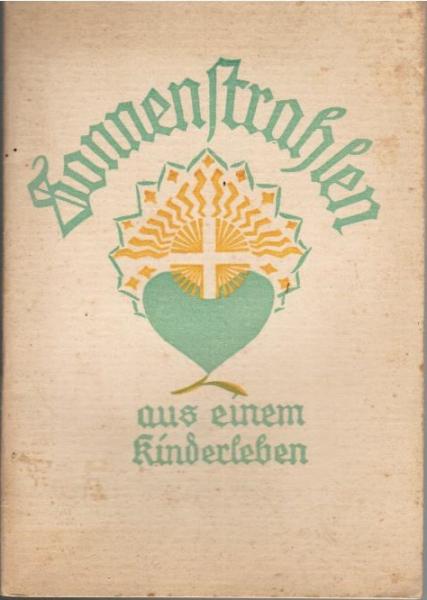 Sonnenstrahlen aus einem Kinderleben.