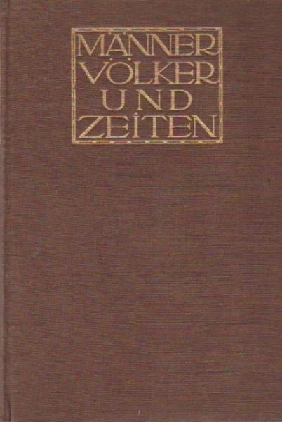 Männer, Völker und Zeiten : E. Weltgesch. in 1 Bde.