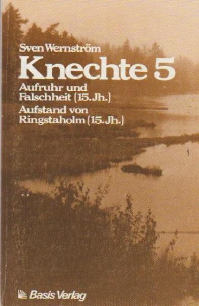 Knechte; Teil: 5., Aufruhr und Falschheit (15. Jh.); Aufstand von Ringstaholm (15. Jh.).