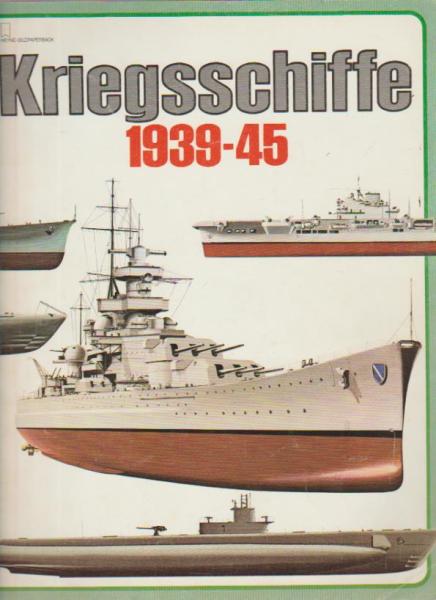Kriegsschiffe des Zweiten Weltkrieges.