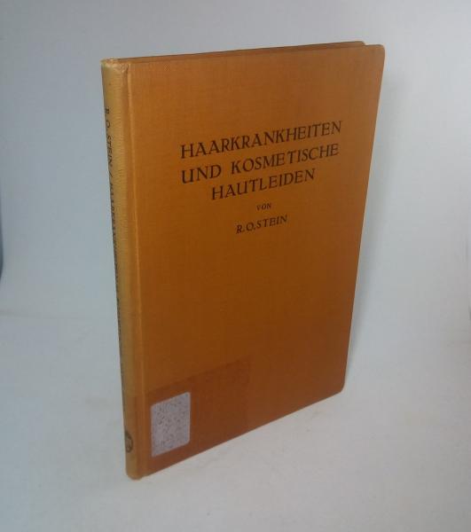 Haarkrankheiten und kosmetische Hautleiden mit bes. Berücks. d. Therapie.