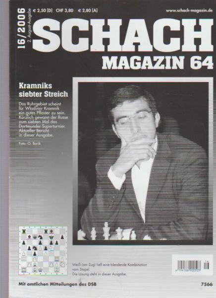 Schach Magazin 64; 16/ 2006, 2. August - Ausgabe.