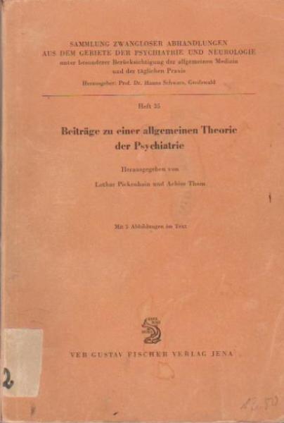 Beiträge zur allgemeinen Theorie der Psychiatrie.