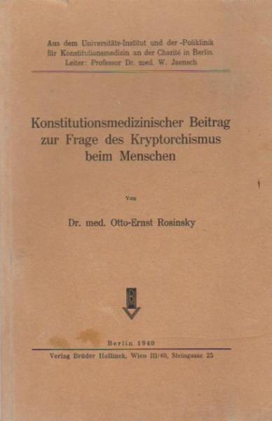 Konstitutionsmedizinischer Beitrag zur Frage des Kryptorchismus beim Menschen.