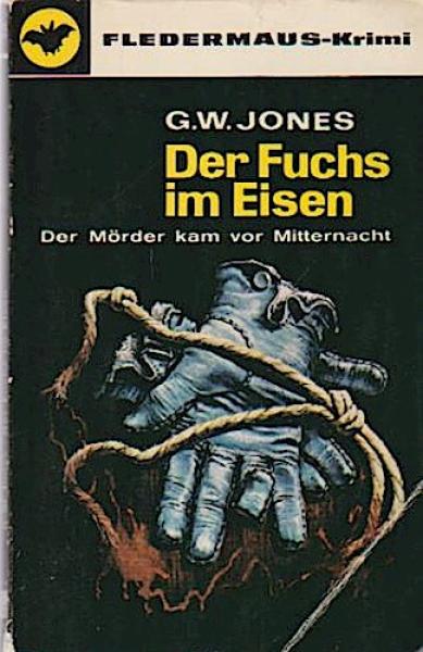 Der Fuchs im Eisen : Der Mörder kam vor Mitternacht. Fledermaus-Kriminalroman.