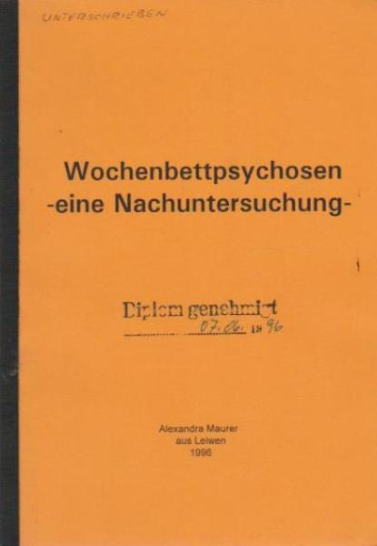 Wochenbettpsychosen - eine Nachuntersuchung.
