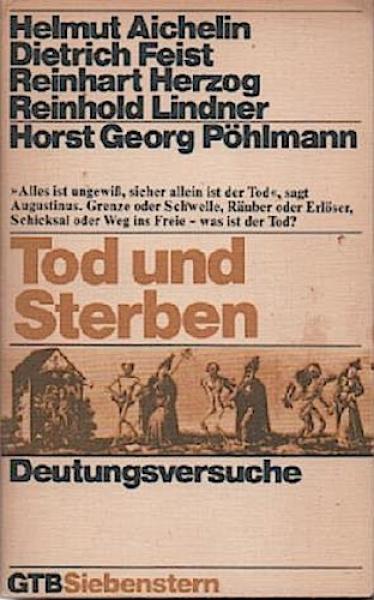 Tod und Sterben : Deutungsversuche.