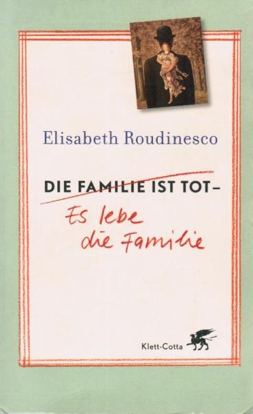 Die Familie ist tot - es lebe die Familie.