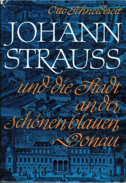 Johann Strauß und die Stadt an der schönen blauen Donau.
