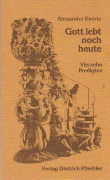 Gott lebt noch heute : 14 Predigten.