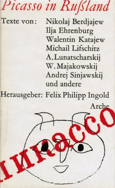 Picasso in Russland : Materialien zur Wirkungsgeschichte ; 1913 - 1971.