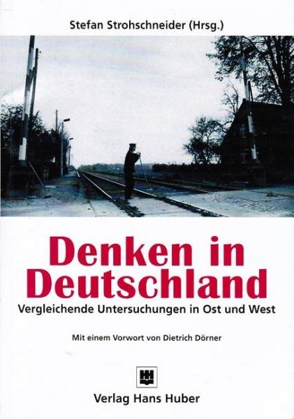 Denken in Deutschland : vergleichende Untersuchungen in Ost und West.