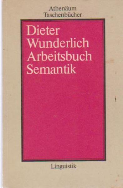 Arbeitsbuch Semantik.