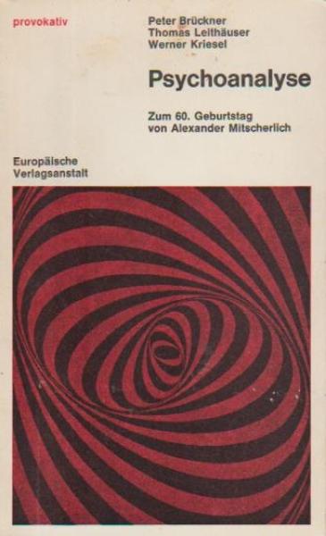 Psychoanalyse : Zum 60. Geburtstag von Alexander Mitscherlich. Krit. Beitr.