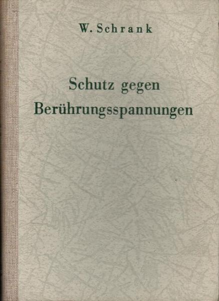 Schutz gegen Berührungsspannungen : Schutzmaßnahmen gegen elektr. Unfälle durch Berührungsspannungen in Niederspannungsanlagen.