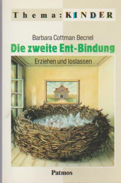 Die zweite Ent-Bindung : erziehen und loslassen.