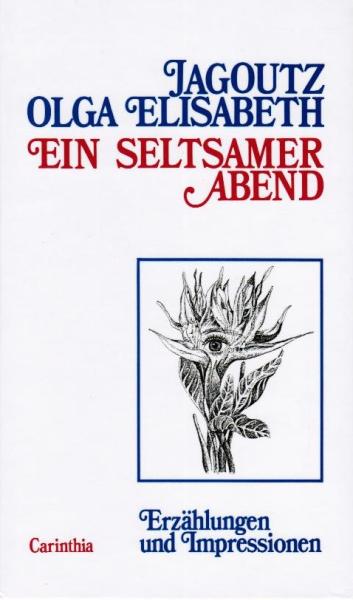 Ein seltsamer Abend : Erzählungen u. Impressionen.