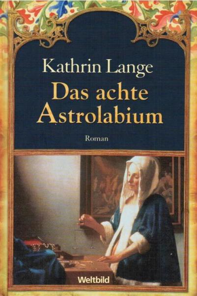 Das achte Astrolabium : [Roman].