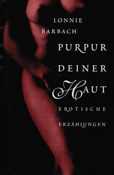 Purpur deiner Haut : erotische Erzählungen.