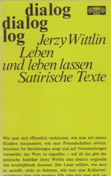 Leben und leben lassen : satir. Texte.