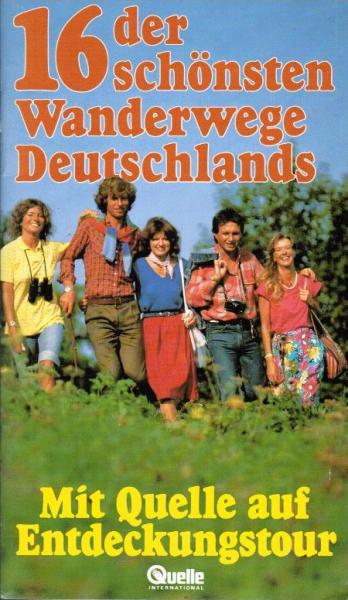 16 der schönsten Wanderwege Deutschlands : mit Quelle auf Entdeckungstour.