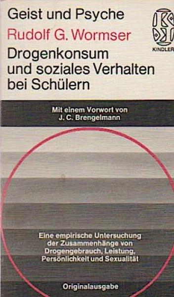 Drogenkonsum und soziales Verhalten bei Schülern : e. empir. Untersuchung d. Zusammenhänge von Drogengebrauch, Leistung, Persönlichkeit u. Sexualität.