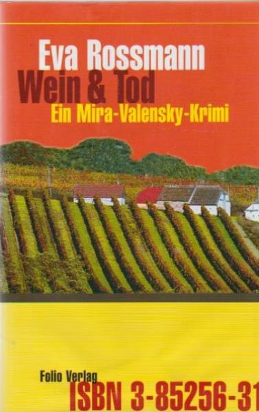 Wein & Tod : ein Mira-Valensky-Krimi.