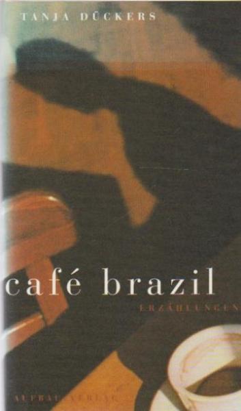 Café Brazil : Erzählungen.