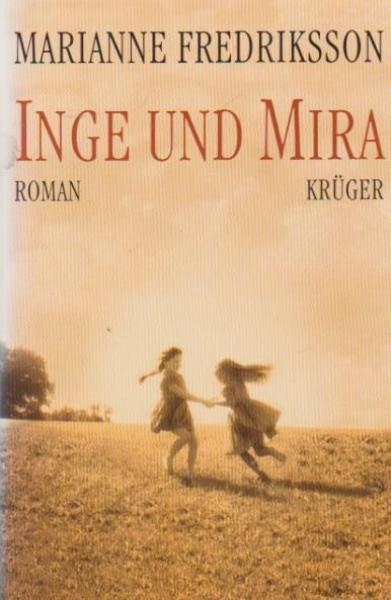 Inge und Mira : Roman.