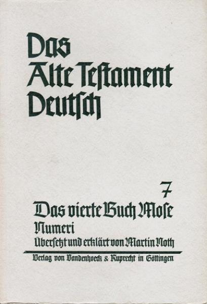 Das Alte Testament deutsch; Teil: Teilbd. 7., Das vierte Buch Mose : Numeri.