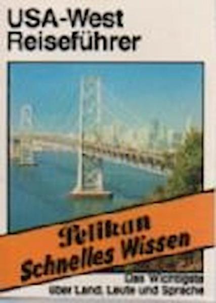 Reiseführer USA-West : [d. Wichtigste über Land, Leute u. Sprache].