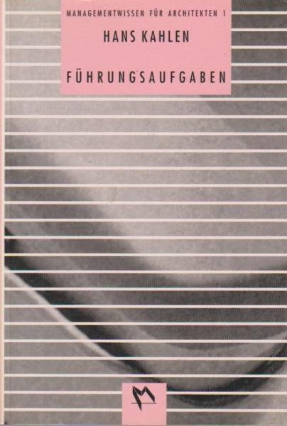 Managementwissen für Architekten I. Führungsaufgaben