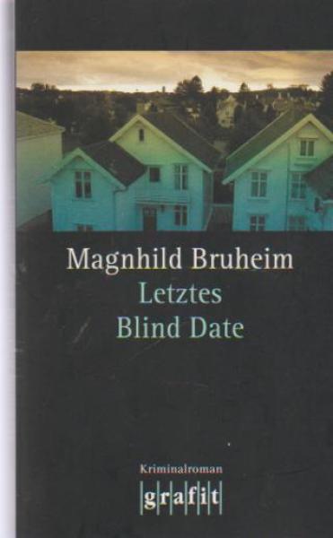 Letztes Blind Date : Kriminalroman.