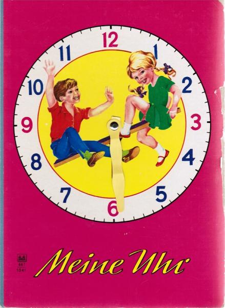 Meine Uhr : [Bilderbuch]
