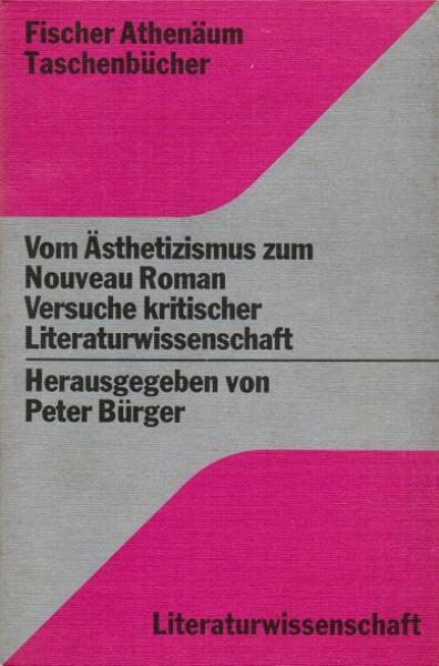Vom Ästhetizismus zum Nouveau Roman : Versuche krit. Literaturwiss.