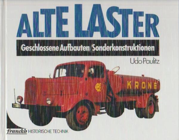 Alte Laster. Geschlossene Aufbauten. Sonderkonstruktionen.
