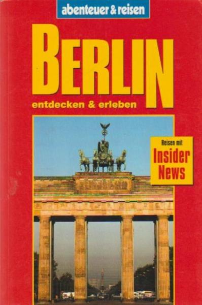 Berlin entdecken & erleben.