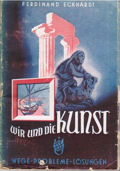 Wir und die Kunst : Wege, Probleme, Lösungen.