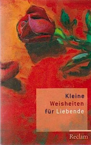 Kleine Weisheiten für Liebende.