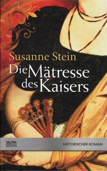 Die Mätresse des Kaisers. Historischer Roman