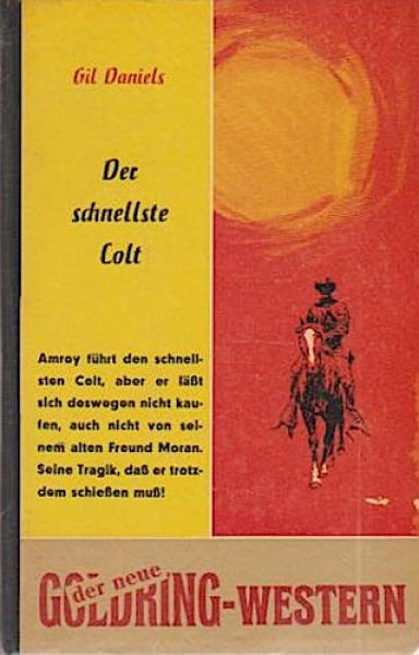 Der schnellste Colt: Wildwest Roman.