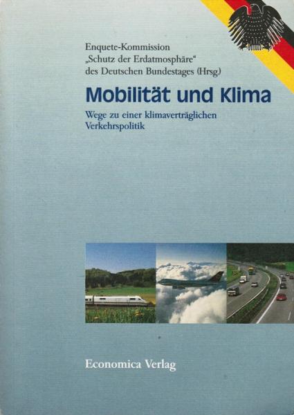 Mobilität und Klima : Wege zu einer klimaverträglichen Verkehrspolitik.